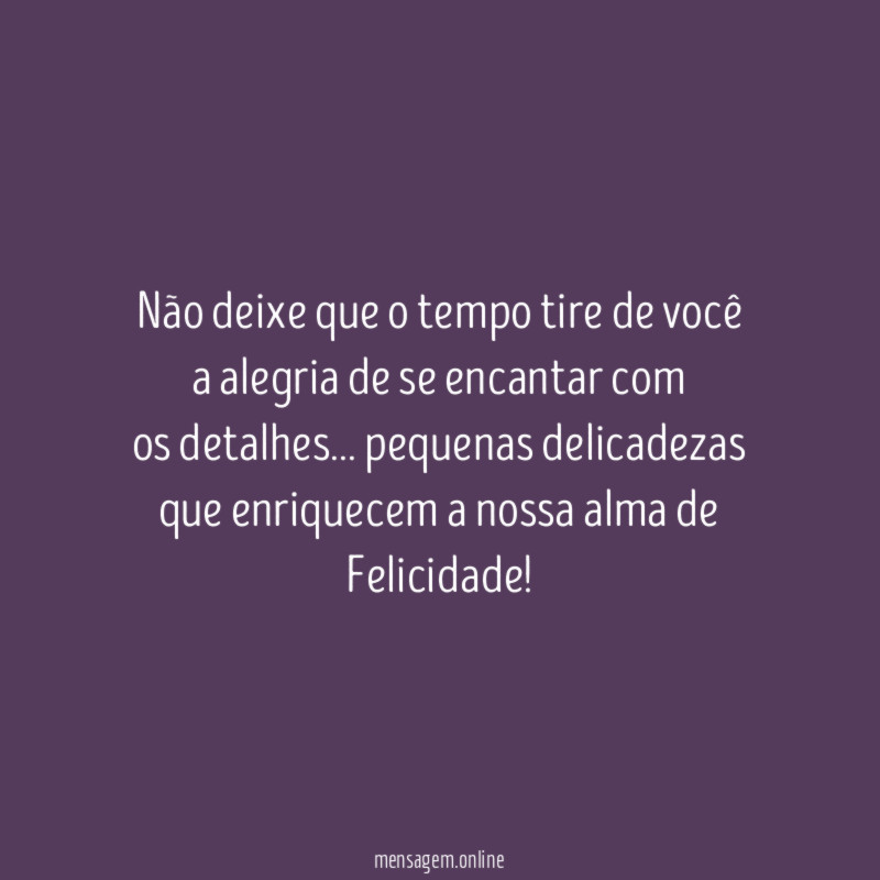 Não deixe que o tempo