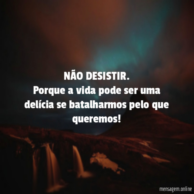 NÃO DESISTIR