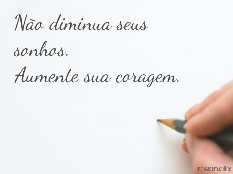 Não diminua seus sonhos