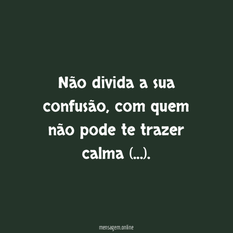 Não divida a sua confusão