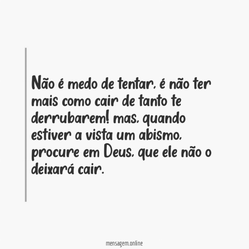 não é medo de tentar
