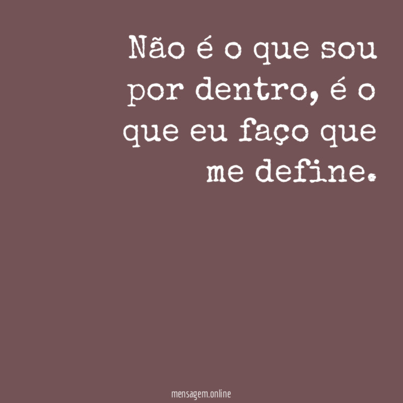 Não é o que sou por dentro