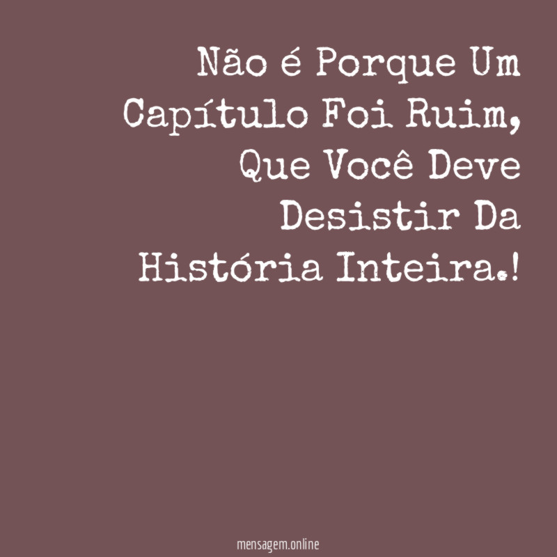 Não é Porque Um Capítulo Foi Ruim