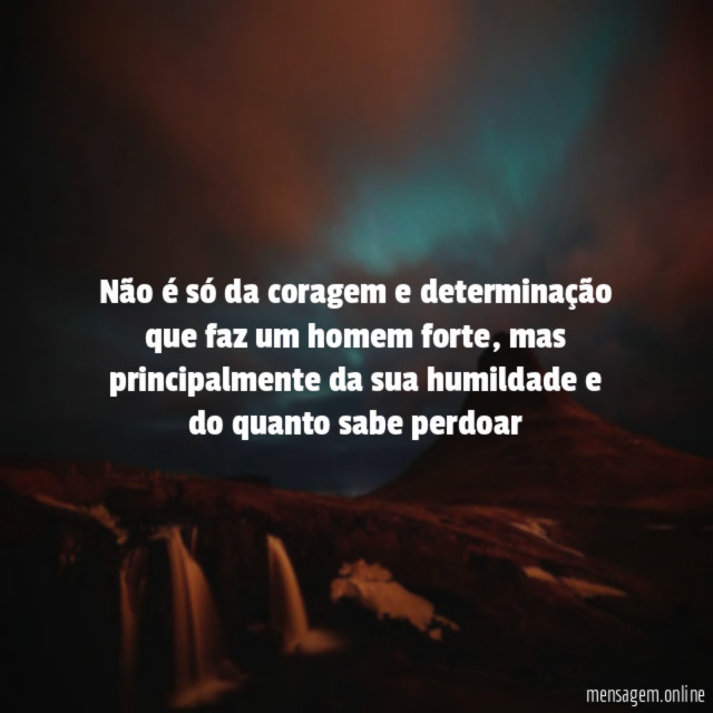 Não é só da coragem e determinação que
