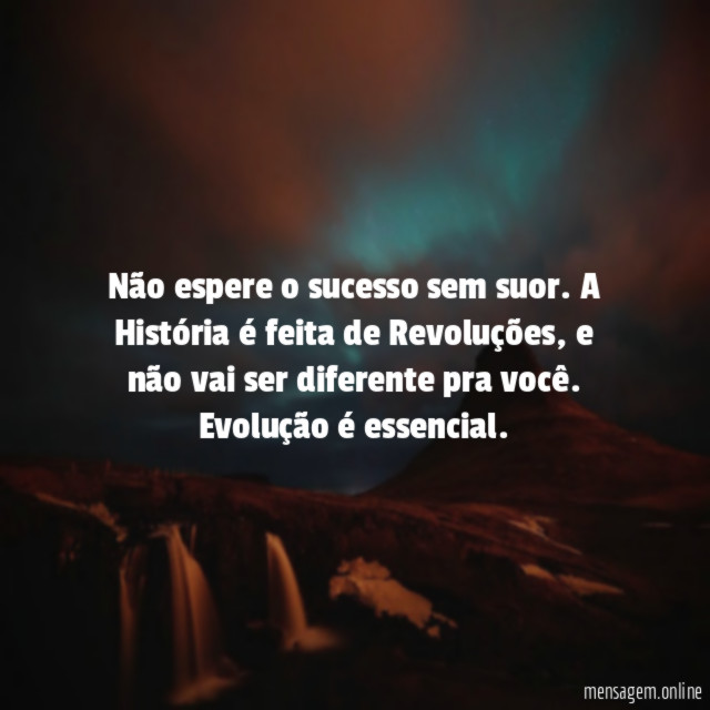 Não espere o sucesso sem suor