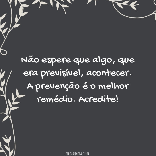 Não espere que algo