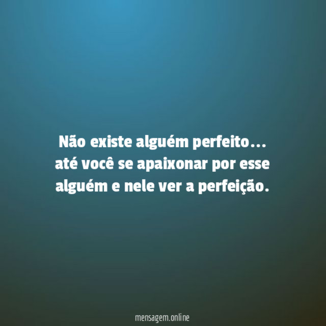 Não existe alguém perfeito
