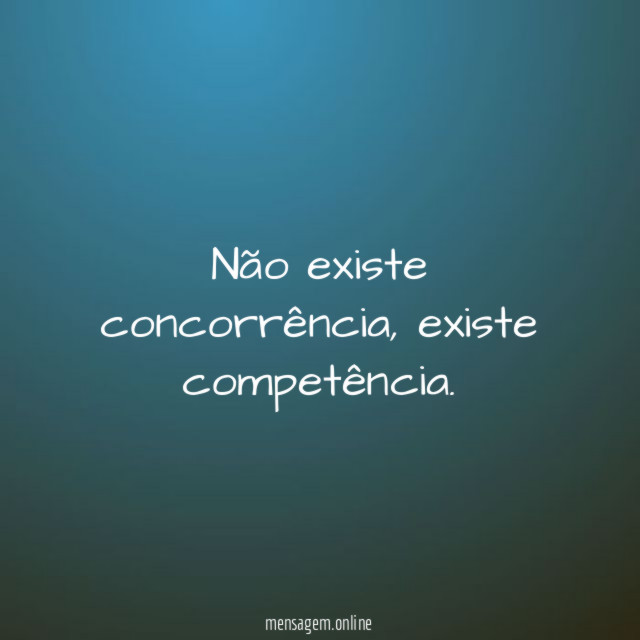 Não existe concorrência