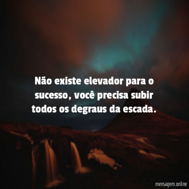 Não existe elevador para o sucesso