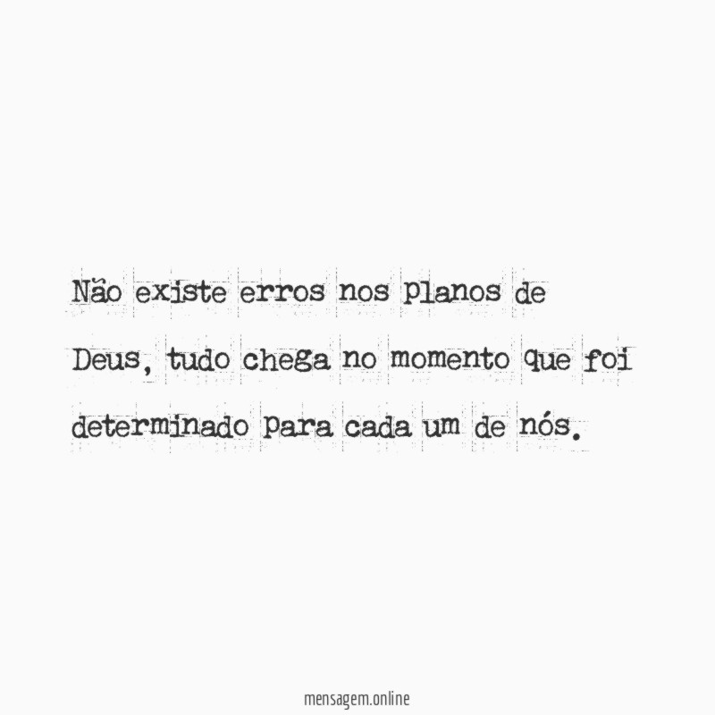 Não existe erros nos planos de Deus