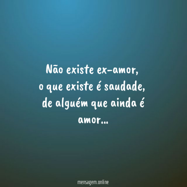 Não existe ex-amor