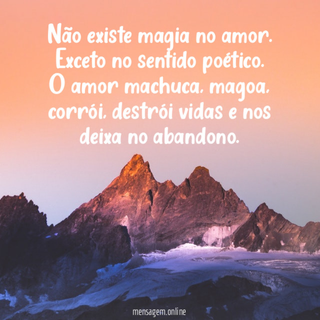 Não existe magia no amor