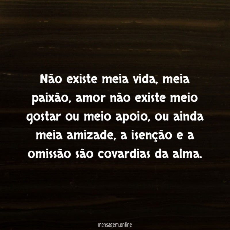 Não existe meia vida