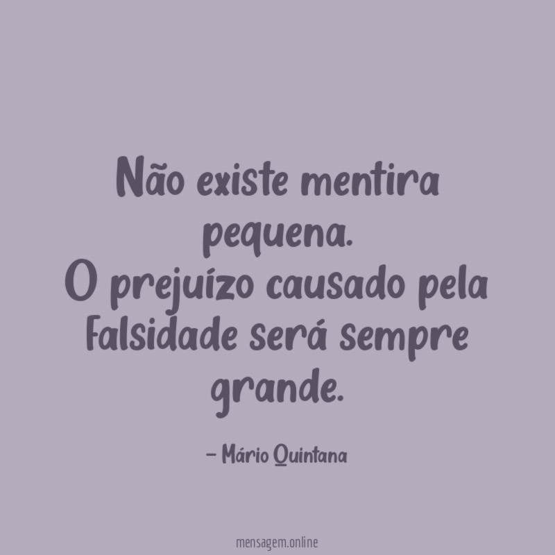 Não existe mentira pequena