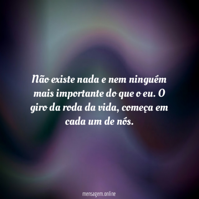 Não existe nada e nem ninguém mais importante