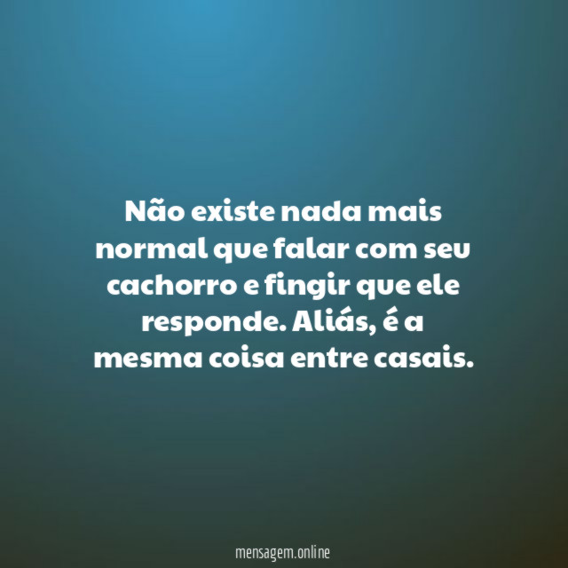 Não existe nada mais normal que falar com