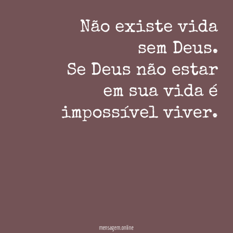 Não existe vida sem Deus