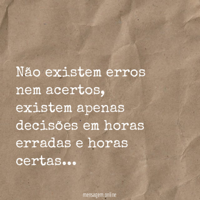 Não existem erros nem acertos