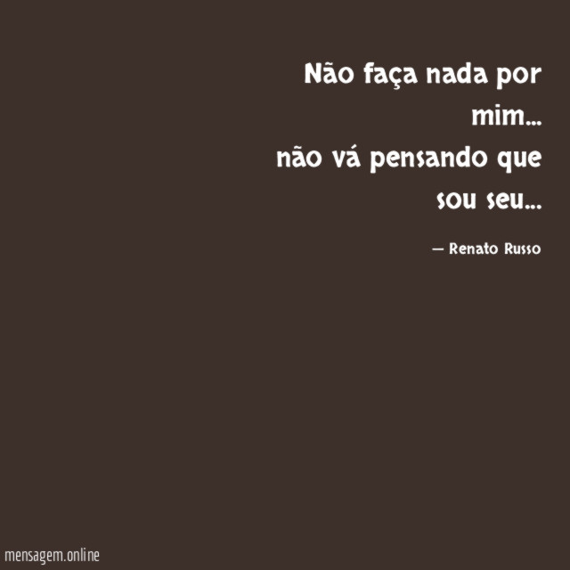 Não faça nada por mim