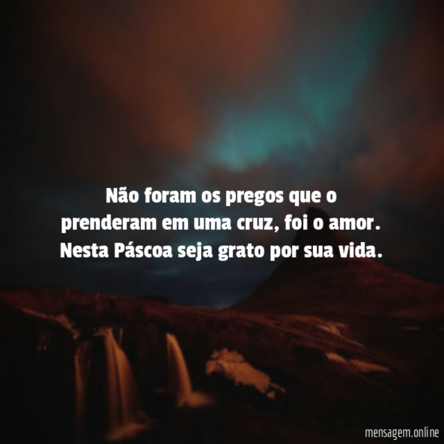 Não foram os pregos que o prenderam em uma cruz