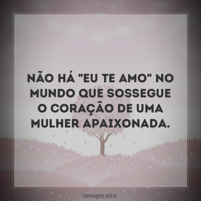 Não há "Eu Te Amo" no mundo que