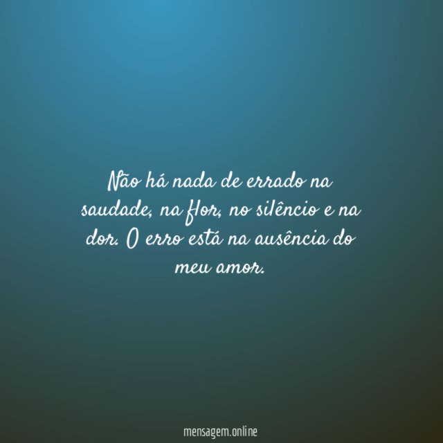 Não há nada de errado na saudade