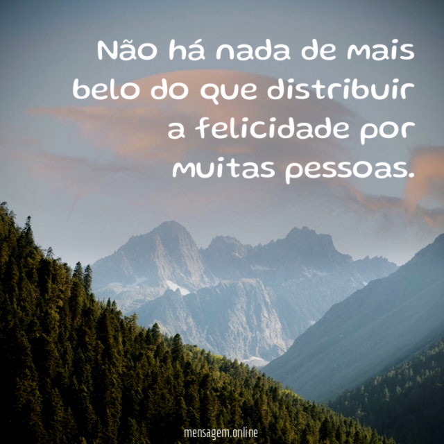 Não há nada de mais belo do que