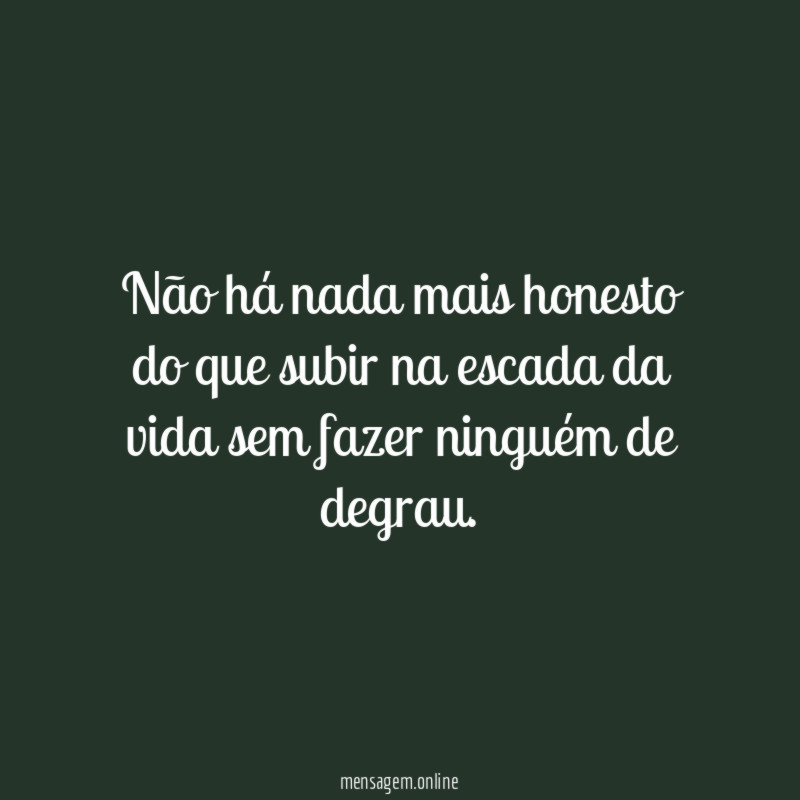 Não há nada mais honesto do que subir