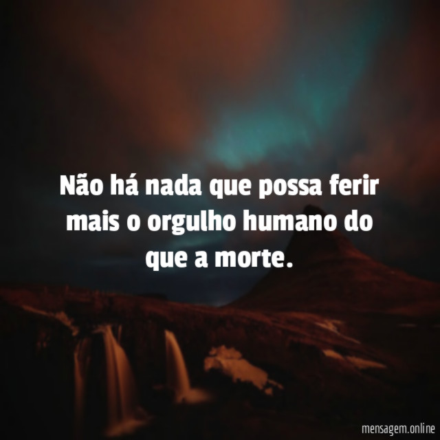 Não há nada que possa ferir mais