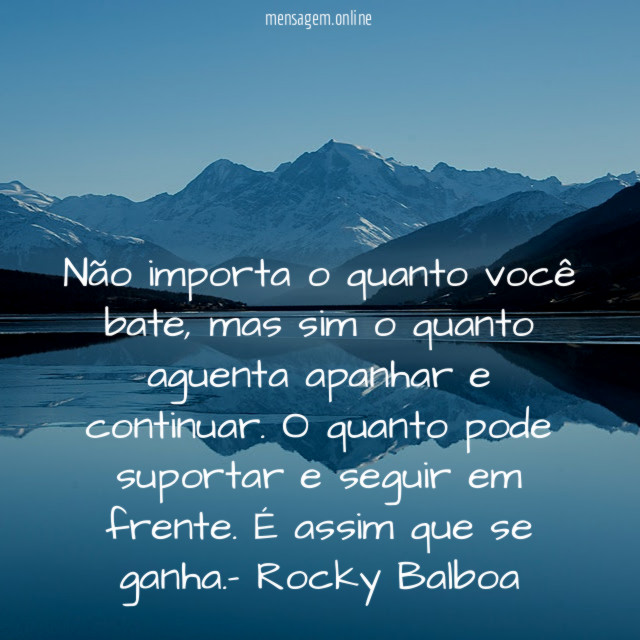 Não importa o quanto você bate