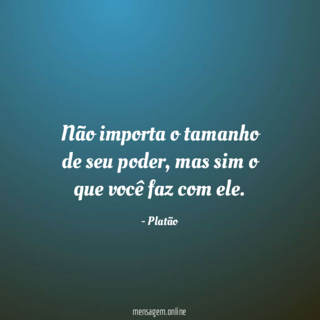 Não importa o tamanho de seu poder