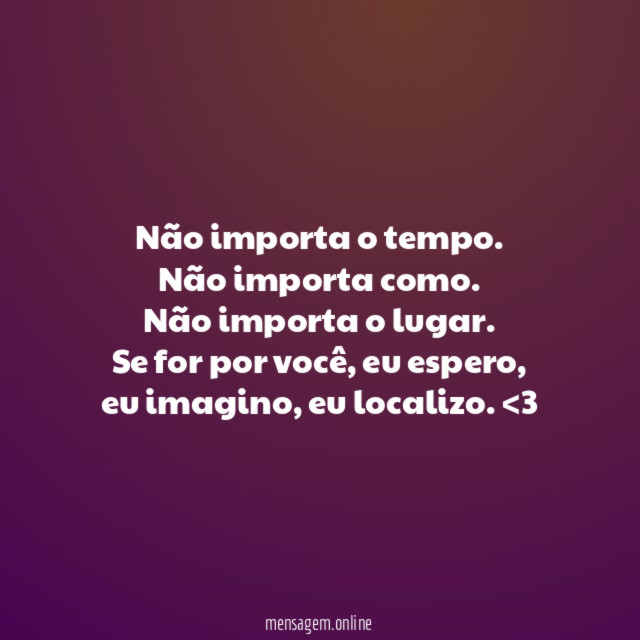 Não importa o tempo