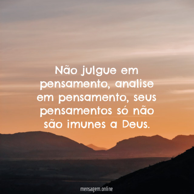 Não julgue em pensamento