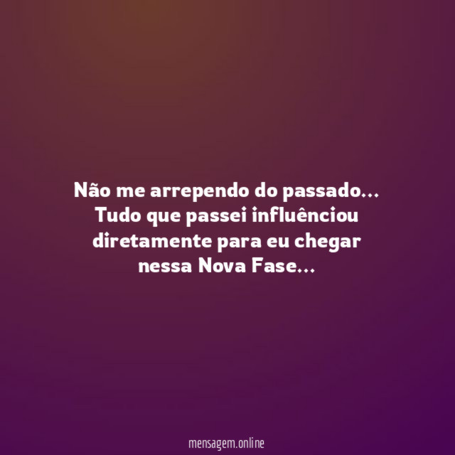Não me arrependo do passado
