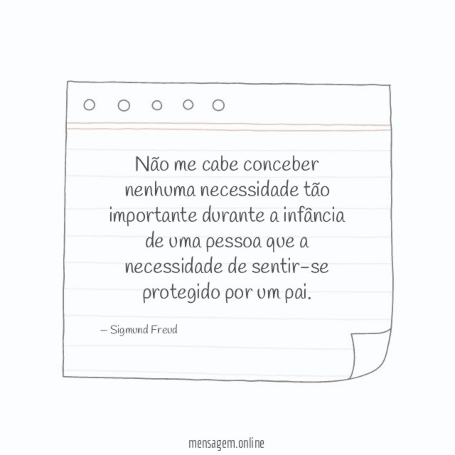Não me cabe conceber nenhuma necessidade tão importante