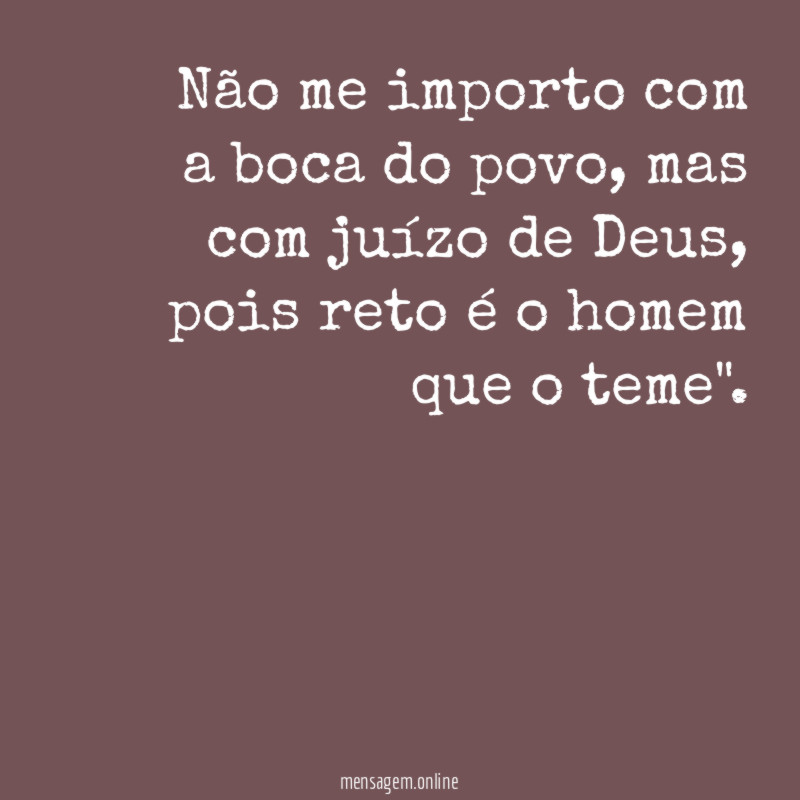 Não me importo com a boca do povo