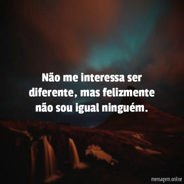 Não me interessa ser diferente
