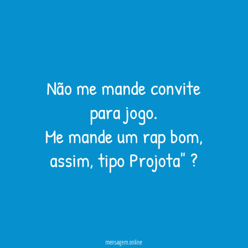 Não me mande convite para jogo