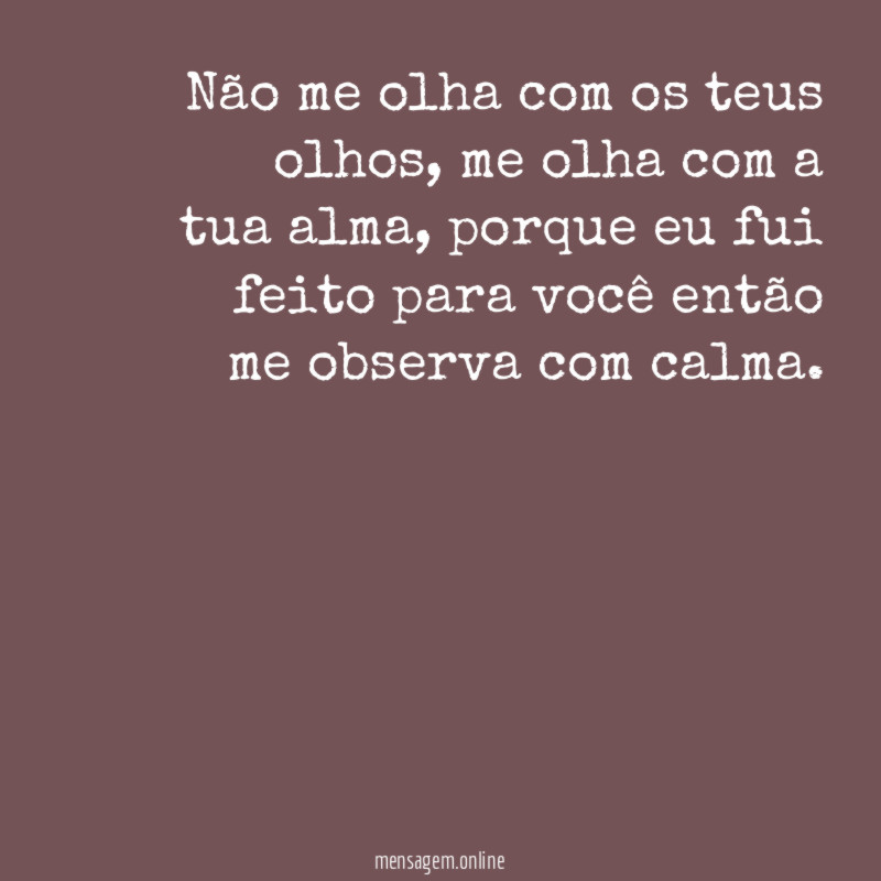 Não me olha com os teus olhos