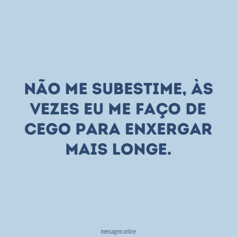 Não me subestime