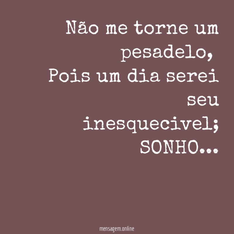 Não me torne um pesadelo