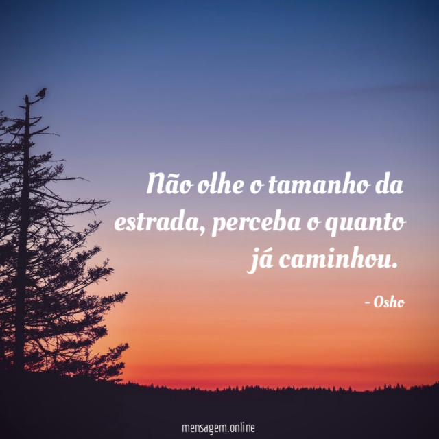 Não olhe o tamanho da estrada