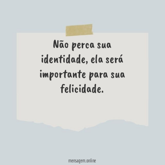Não perca sua identidade