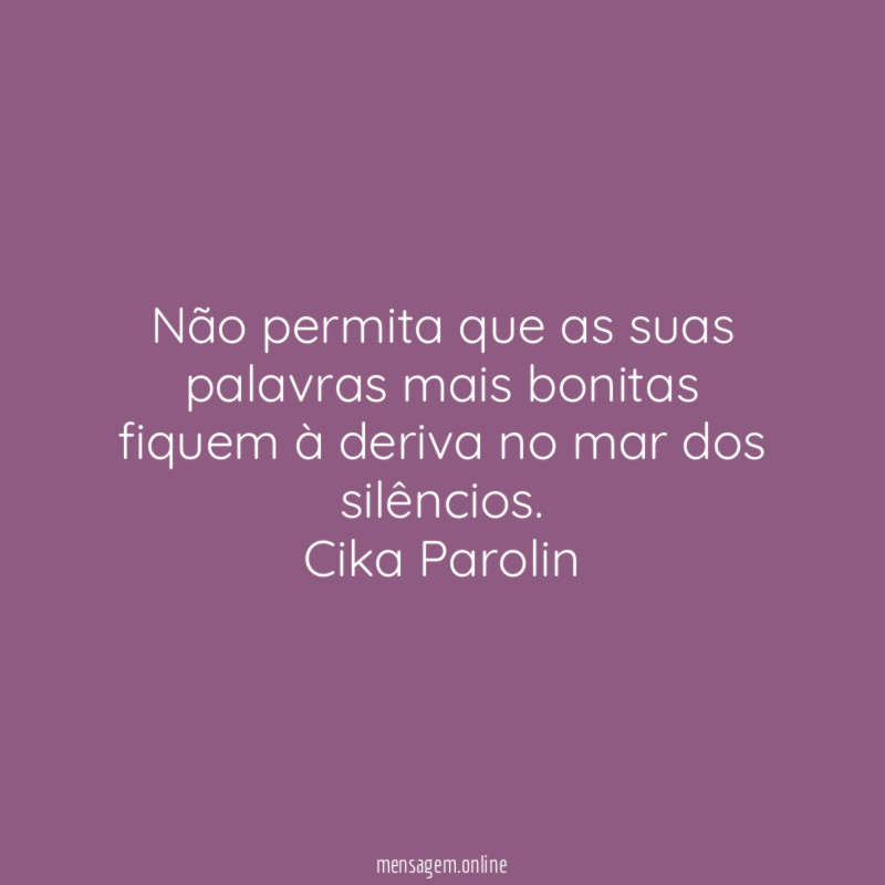 Não permita que as suas palavras mais bonitas fiquem