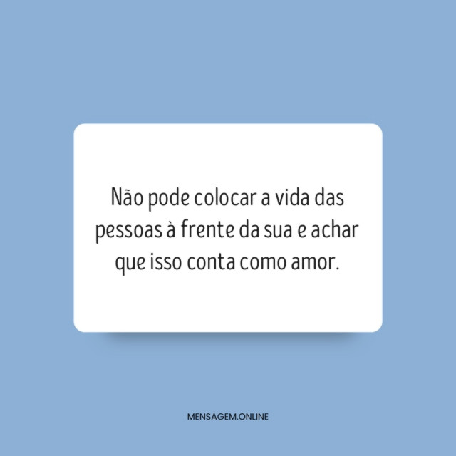 Não pode colocar a vida