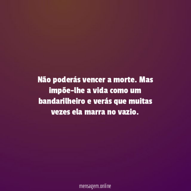 Não poderás vencer a morte