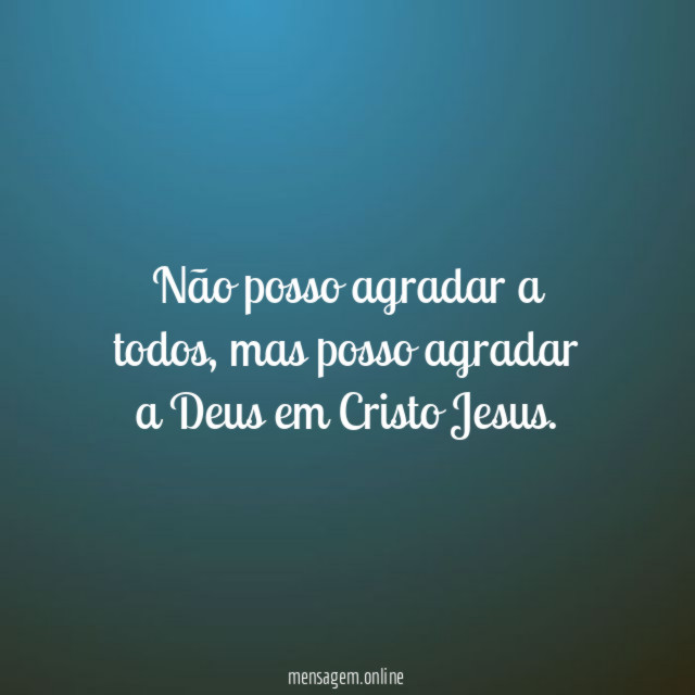 Não posso agradar a todos