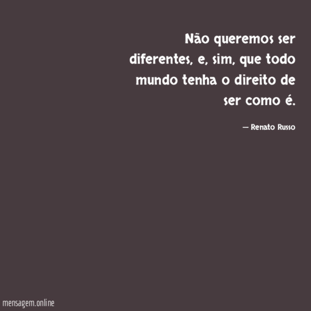 Não queremos ser diferentes