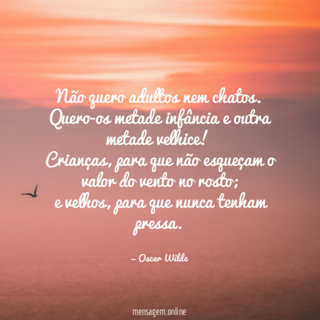 Não quero adultos nem chatos