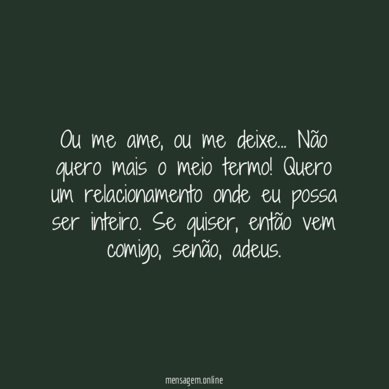 Não quero mais o meio termo